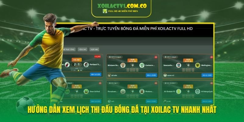Hướng dẫn xem lịch thi đấu bóng đá tại Xoilac TV nhanh nhất
